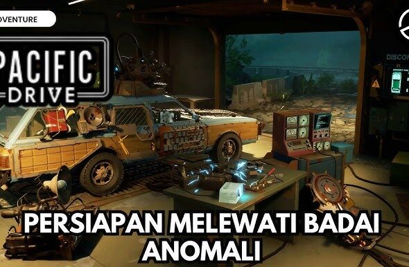 Pacific Drive Berkendara Eksplorasi Zona Eksklusif dan Anomali